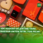 10 Ide Hadiah Valentine yang Berkesan untuk Istri, Yuk Pilih!
