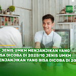 10 Jenis UMKM Menjanjikan yang Bisa Dicoba di 2025!