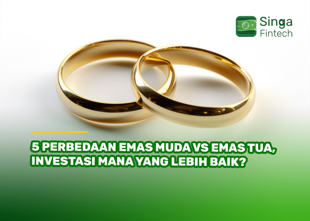 5 Perbedaan Emas Muda vs Emas Tua, Investasi Mana yang Lebih Baik?