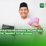 8 Strategi Keuangan Jelang Idul Fitri, Dompet Tetap Aman!