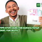 9 Tips Atur Uang THR Supaya Tetap Hemat, Yuk Ikuti!