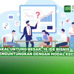 Bakal Untung Besar, 15 Ide Bisnis Menguntungkan dengan Modal Kecil