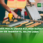 Cara Mulai Usaha Kuliner Rumahan dan Ide Bisnisnya, Wajib Coba!