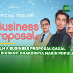 Film A Business Proposal Gagal di Bioskop, Drakornya Makin Populer!