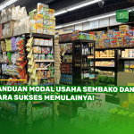 Panduan Modal Usaha Sembako dan Cara Sukses Memulainya!