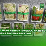Peluang Menguntungkan, Wajib Coba Usaha Sayuran Packing!