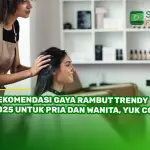 Rekomendasi Gaya Rambut Trendy 2025 untuk Pria dan Wanita, Yuk Coba!