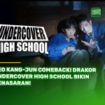 Seo Kang-jun Comeback! Drakor Undercover High School Bikin Penasaran!