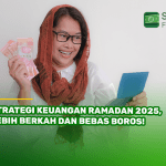 Strategi Keuangan Ramadhan 2025, Lebih Berkah dan Bebas Boros!
