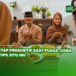 Tetap Produktif Saat Puasa, Coba 7 Tips Jitu Ini!