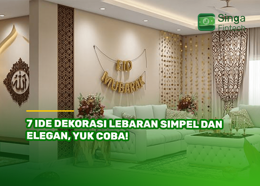 7 Ide Dekorasi Lebaran Simpel dan Elegan, Yuk Coba!