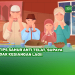7 Tips Sahur Anti Telat, Supaya Tidak Kesiangan Lagi!