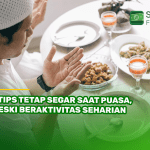 7 Tips Tetap Segar saat Puasa, Meski Beraktivitas Seharian
