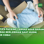8 Tips Packing Cerdas agar Barang Tidak Berlebihan Saat Mudik, Yuk Coba!