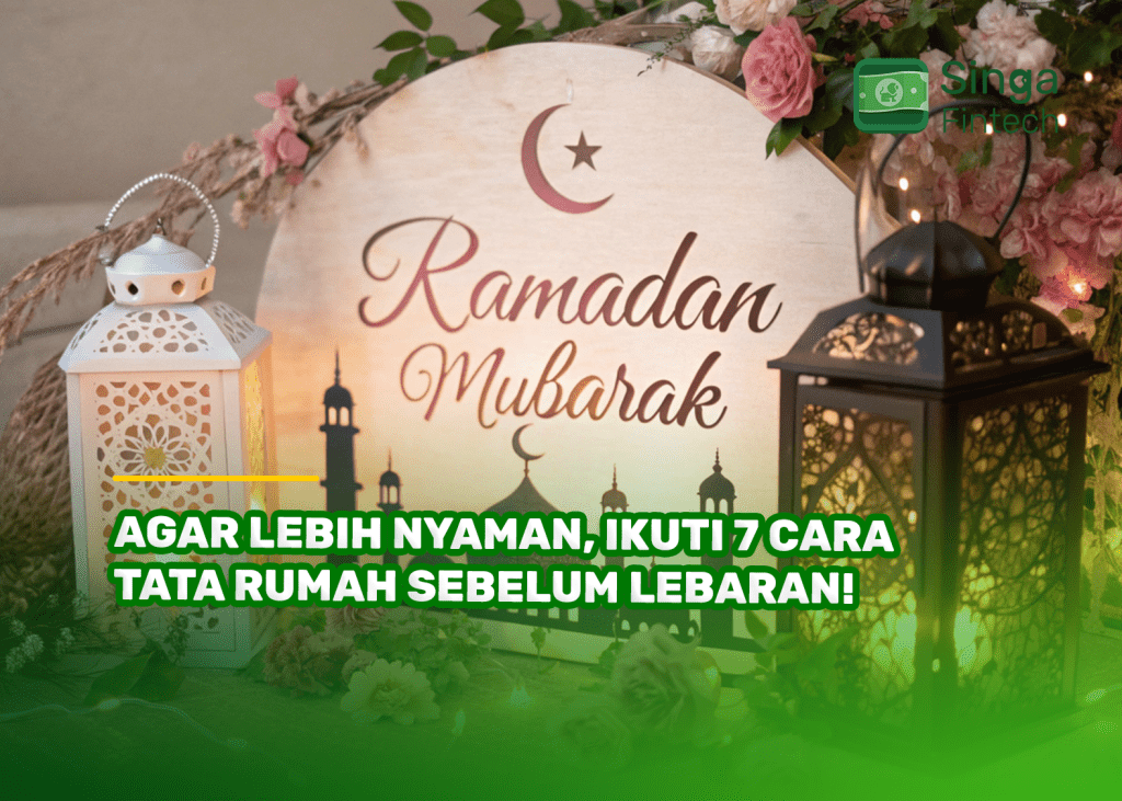 Agar Lebih Nyaman, Ikuti 7 Cara Tata Rumah Sebelum Lebaran!