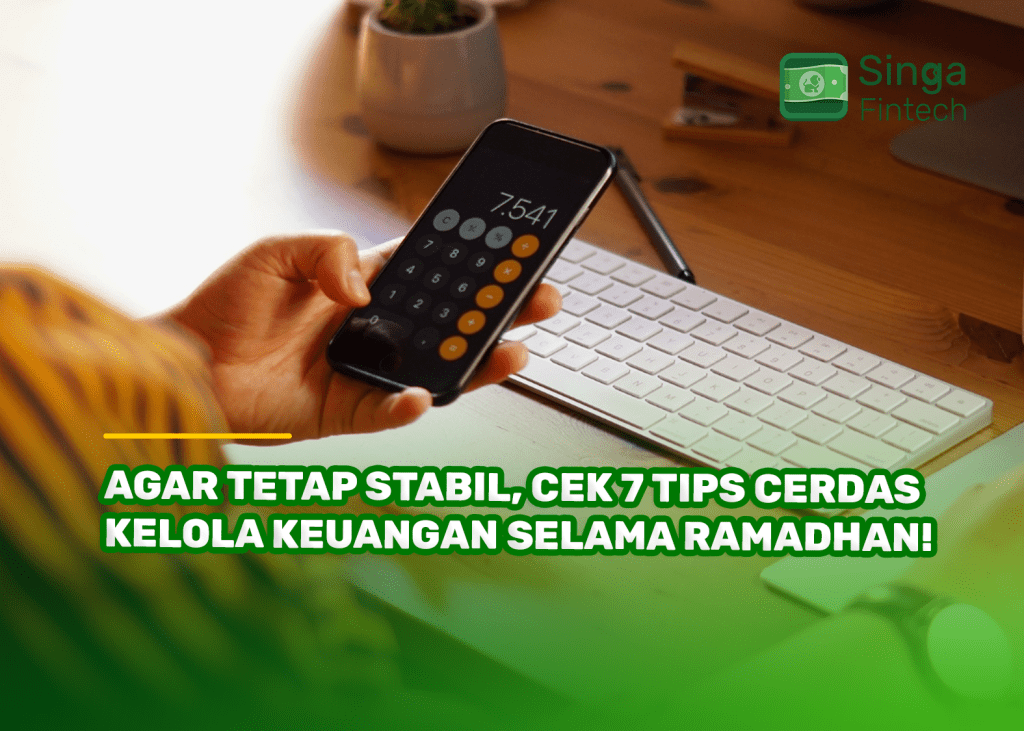 Agar Tetap Stabil, Cek 7 Tips Cerdas Kelola Keuangan selama Ramadhan!
