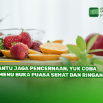 Bantu Jaga Pencernaan, Yuk Coba 5 Menu Buka Puasa Sehat dan Ringan!
