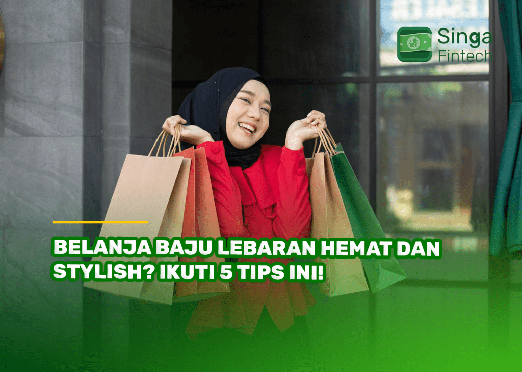 Belanja Baju Lebaran Hemat dan Stylish? Ikuti 5 Tips Ini!