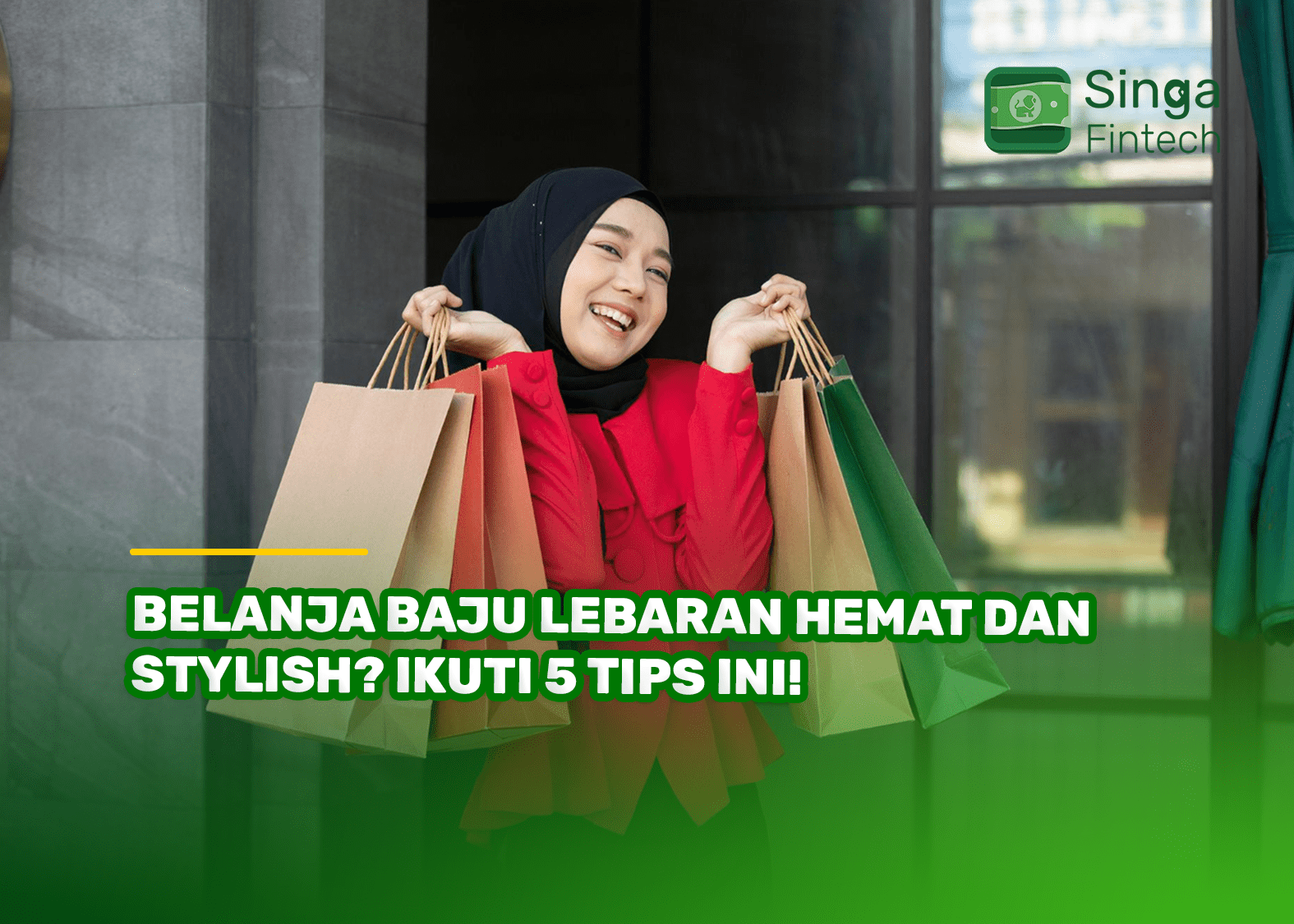 Belanja Baju Lebaran Hemat dan Stylish? Ikuti 5 Tips Ini!