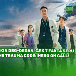 Bikin Deg-Degan, Cek 7 Fakta Seru The Trauma Code: Hero on Call!