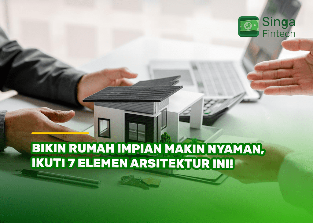 Bikin Rumah Impian Makin Nyaman, Ikuti 7 Elemen Arsitektur Ini!