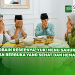 Cobain Resepnya, Yuk! Menu Sahur dan Berbuka yang Sehat dan Hemat