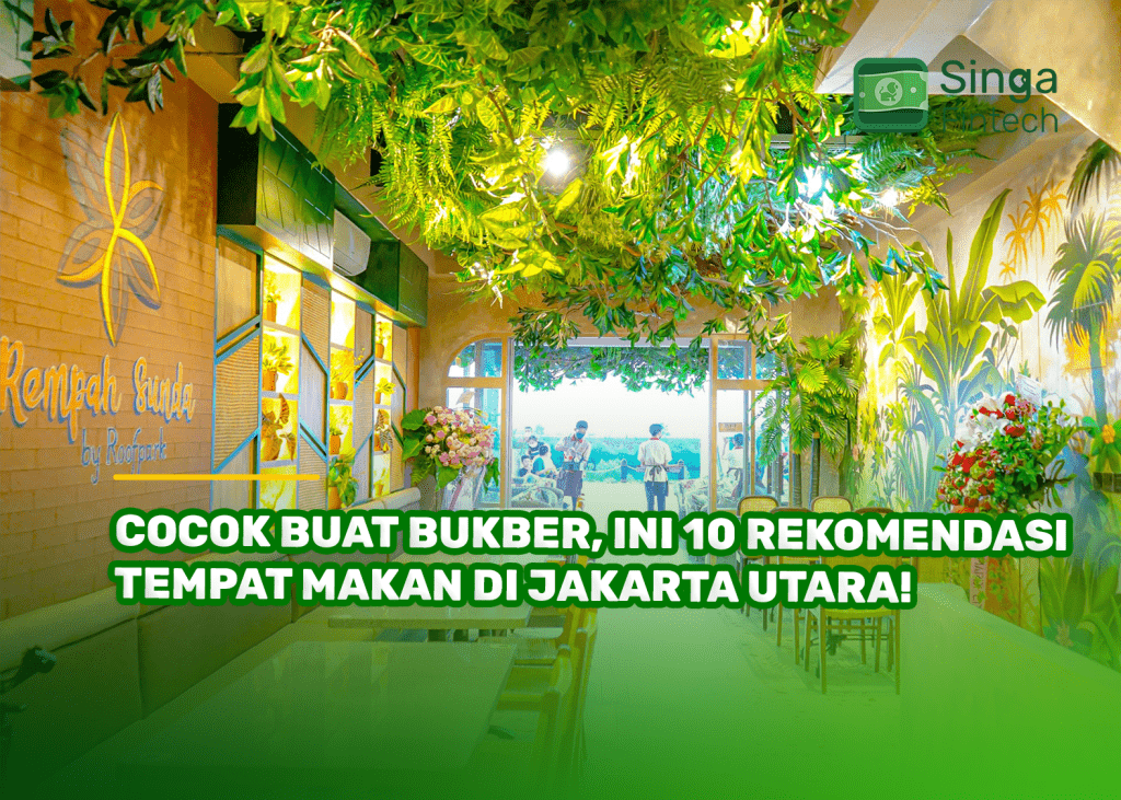 Cocok Buat Bukber, Ini 10 Rekomendasi Tempat Makan di Jakarta Utara!