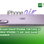 Diklaim Smartphone Tertipis di Dunia, iPhone 17 Air Jadi Game Changer