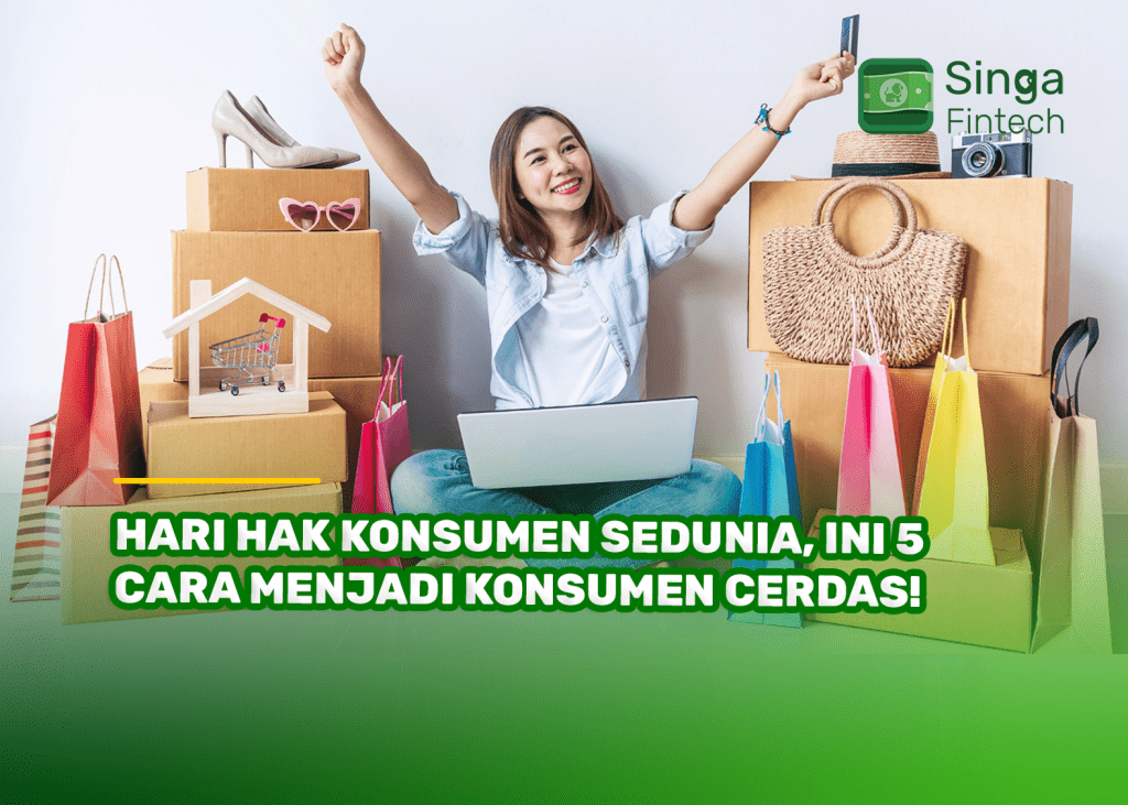 Hari Hak Konsumen Sedunia, Ini 5 Cara Menjadi Konsumen Cerdas!