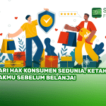 Hari Hak Konsumen Sedunia, Ketahui Hakmu Sebelum Belanja!