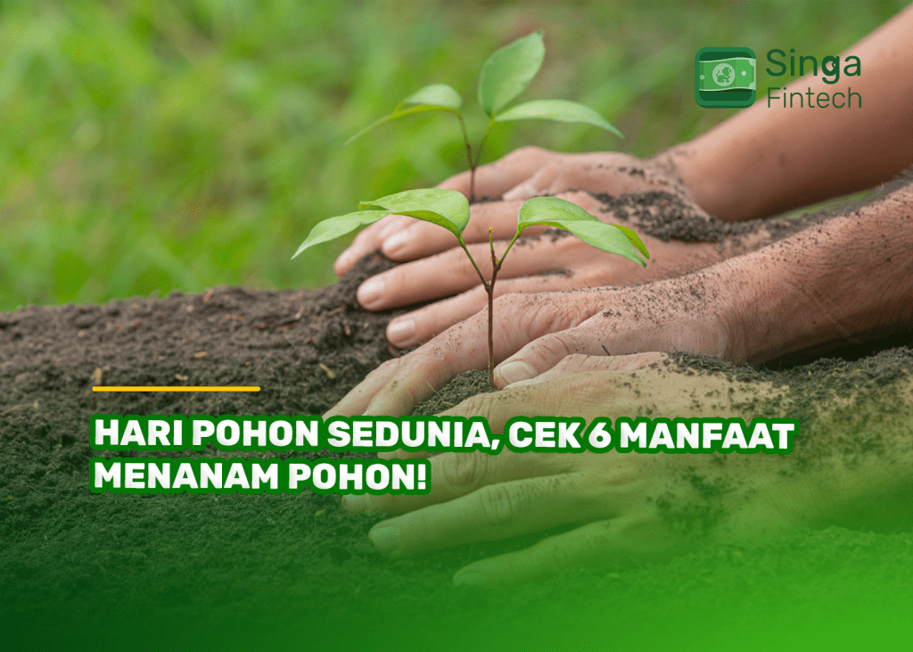 Hari Pohon Sedunia, Cek 6 Manfaat Menanam Pohon!