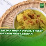 Lezat dan Mudah Dibuat, 5 Resep Opor Ayam Khas Lebaran!