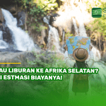 Mau Liburan ke Afrika Selatan? Ini Estmasi Biayanya!