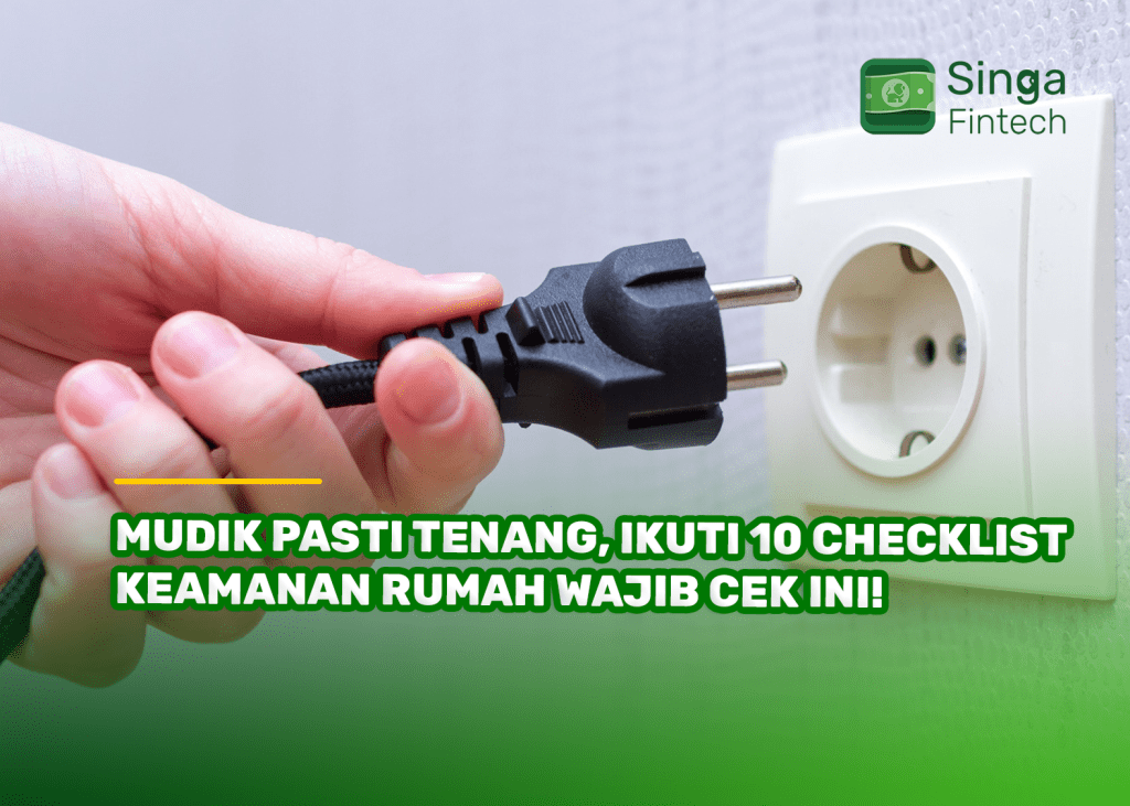 Mudik Pasti Tenang, Ikuti 10 Checklist Keamanan Rumah Wajib Cek Ini!