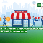 Pasti Cuan! Ini 7 Franchise Makanan Terlaris di Indonesia!