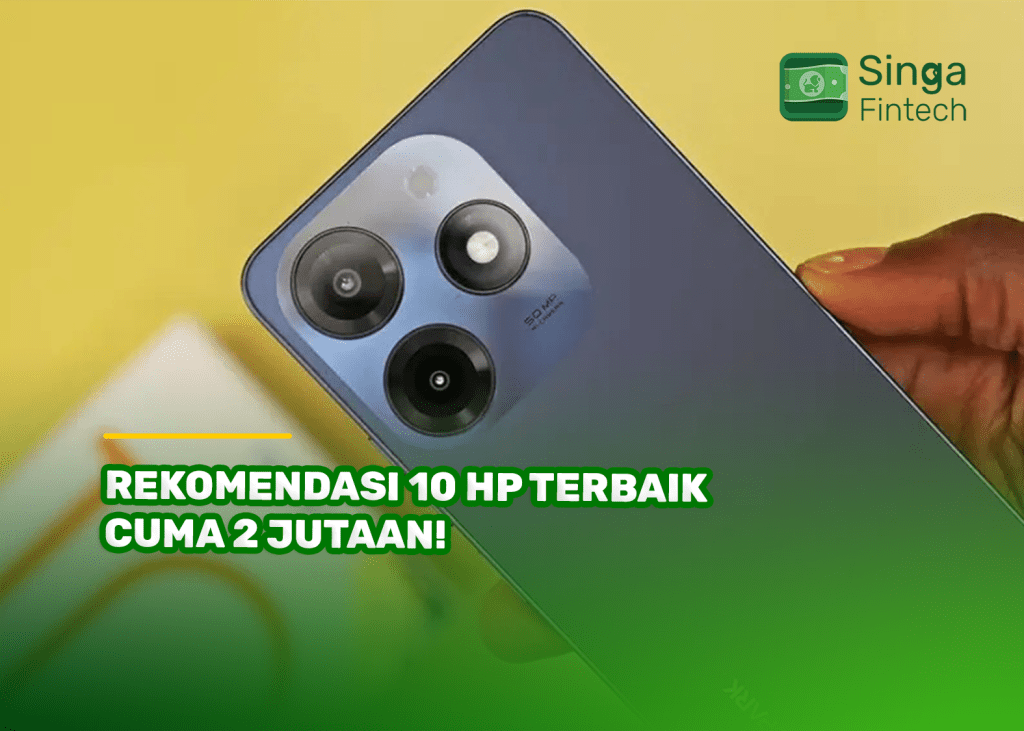 Rekomendasi 10 HP Terbaik Cuma 2 Jutaan!