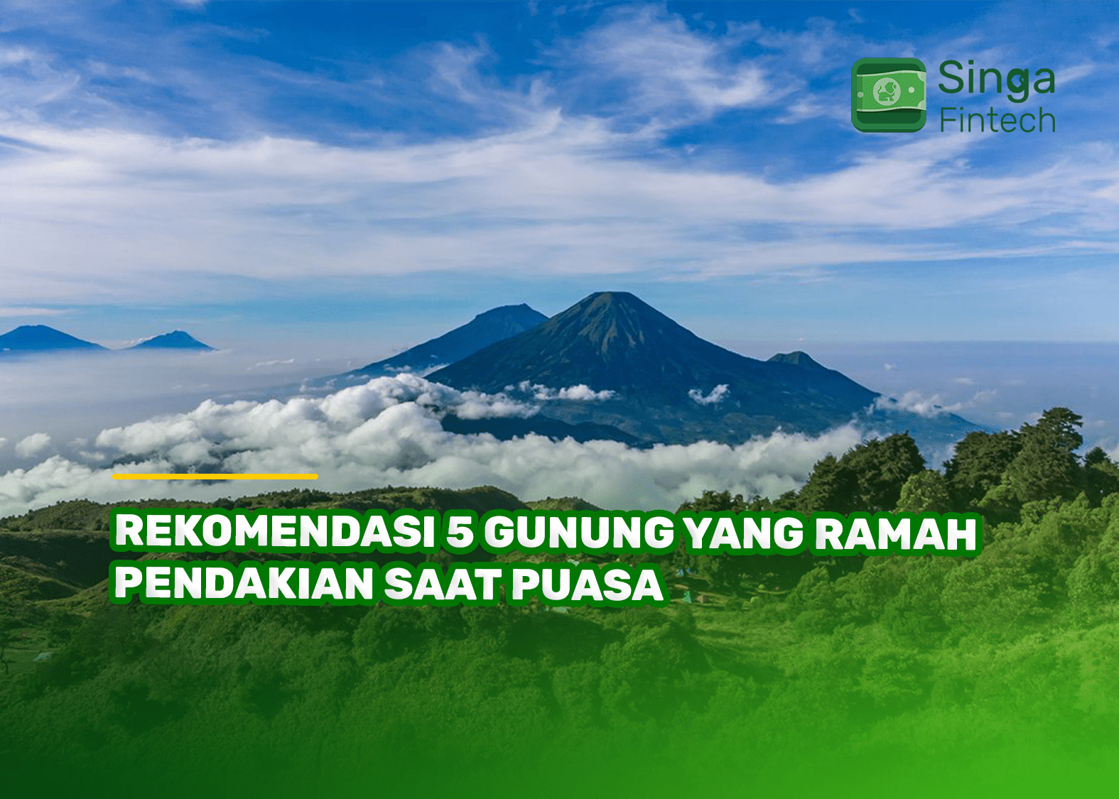 Rekomendasi 5 Gunung yang Ramah Pendakian Saat Puasa