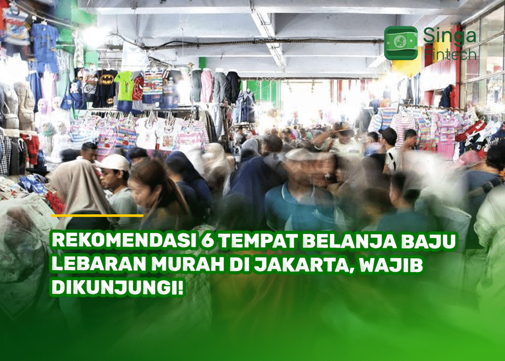 Rekomendasi 6 Tempat Belanja Baju Lebaran Murah di Jakarta, Wajib Dikunjungi!