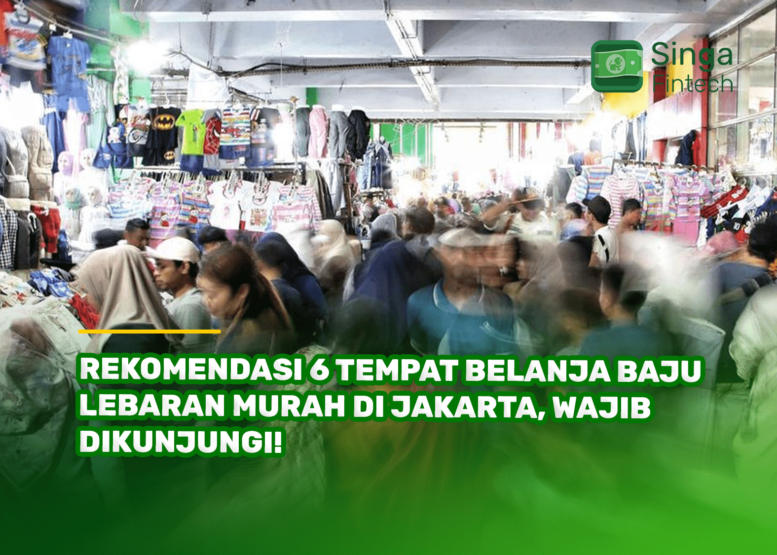 Rekomendasi 6 Tempat Belanja Baju Lebaran Murah di Jakarta, Wajib Dikunjungi!