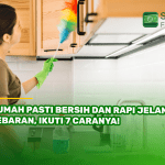 Rumah Pasti Bersih dan Rapi Jelang Lebaran, Ikuti 7 Caranya!
