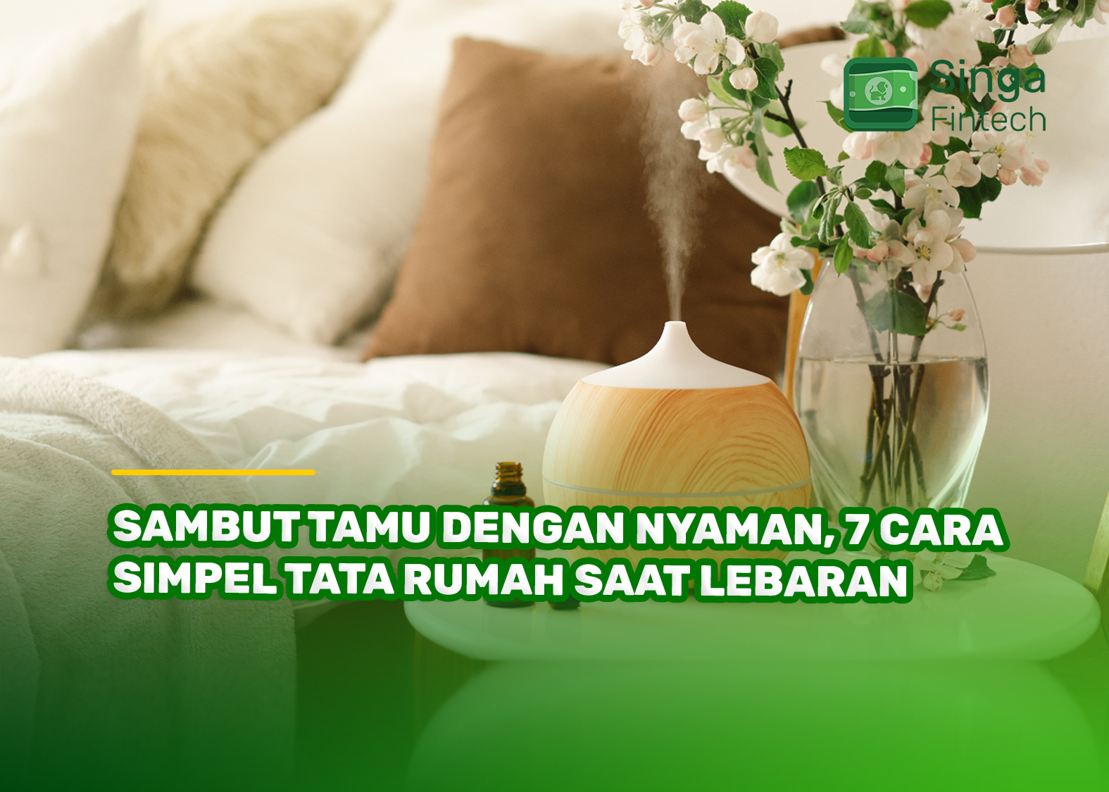Sambut Tamu dengan Nyaman, 7 Cara Simpel Tata Rumah Saat Lebaran