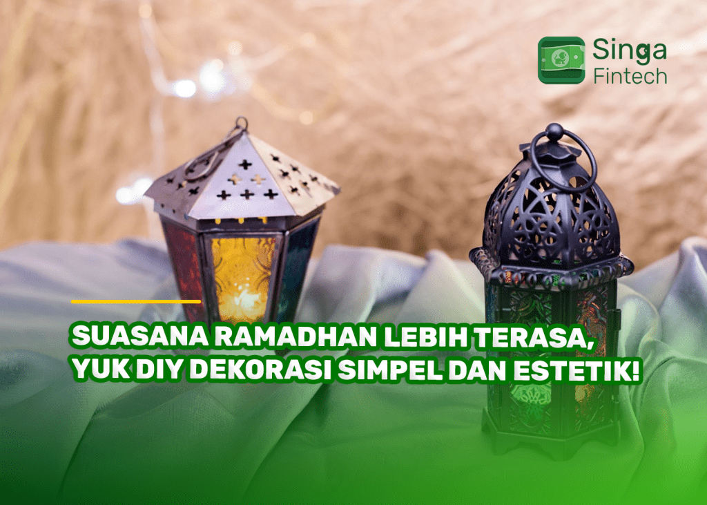 Suasana Ramadhan Lebih Terasa, Yuk DIY Dekorasi Simpel dan Estetik!