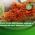 Supaya Tetap Bertenaga, Hindari 5 Makanan Ini Saat Berbuka Puasa!