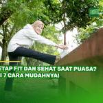 Tetap Fit dan Sehat saat Puasa? Ini 7 Cara Mudahnya!