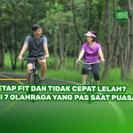 Tetap Fit dan Tidak Cepat Lelah? Ini 7 Olahraga yang Pas Saat Puasa!