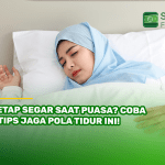 Tetap Segar saat Puasa? Coba 7 Tips Jaga Pola Tidur Ini!