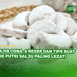 Wajib Coba, 6 Resep dan Tips Buat Kue Putri Salju Paling Lezat!