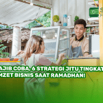 Wajib Coba, 6 Strategi Jitu Tingkatkan Omzet Bisnis saat Ramadhan!