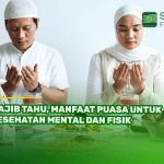 Wajib Tahu, Manfaat Puasa untuk Kesehatan Mental dan Fisik