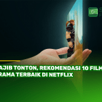 Wajib Tonton, Rekomendasi 10 Film Drama Terbaik di Netflix